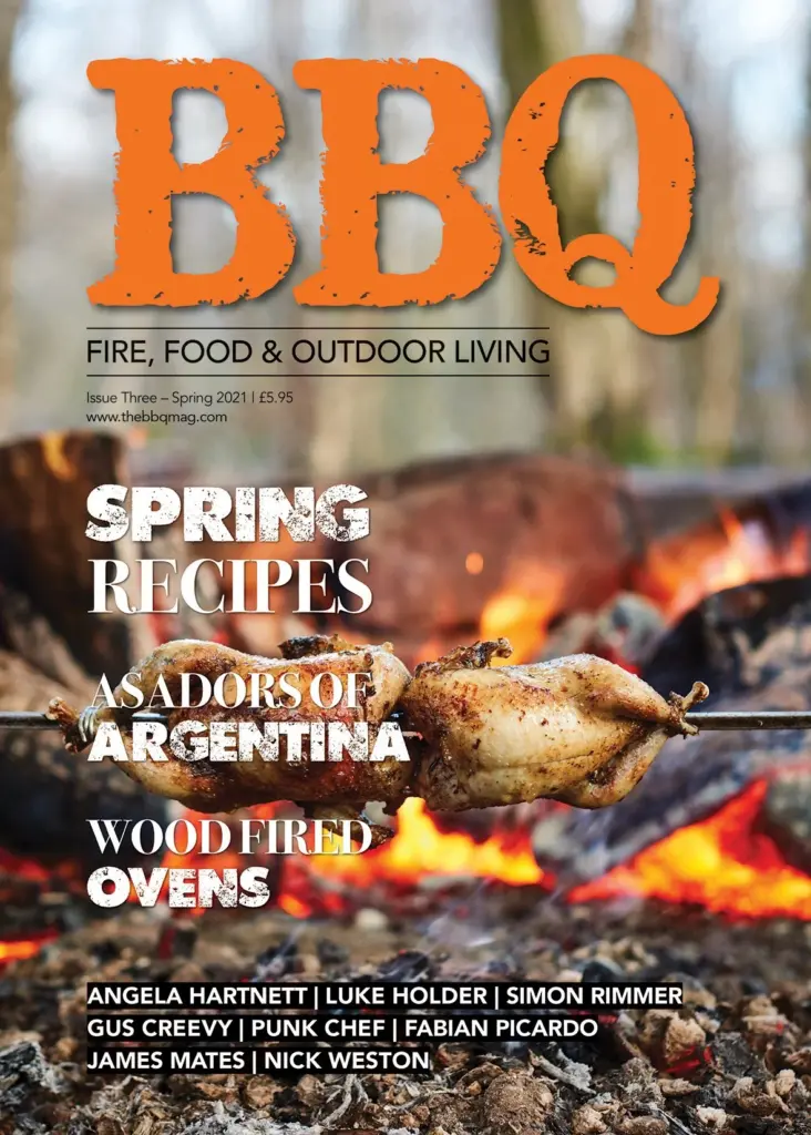 Welcome to the Spring issue and to the third issue of BBQ. The magazine flame is well and truly lit, as our readership grows and our reach expands across the barbecue community, both at home and abroad.