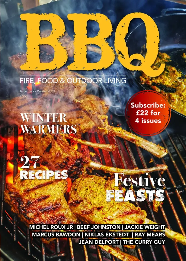 Welcome to the second issue of BBQ. We have been delighted with the response to our new magazine, with fantastic feedback from so many people – professional chefs and pit masters, enthusiasts and novices, family and friends. Thank you so much for your support.